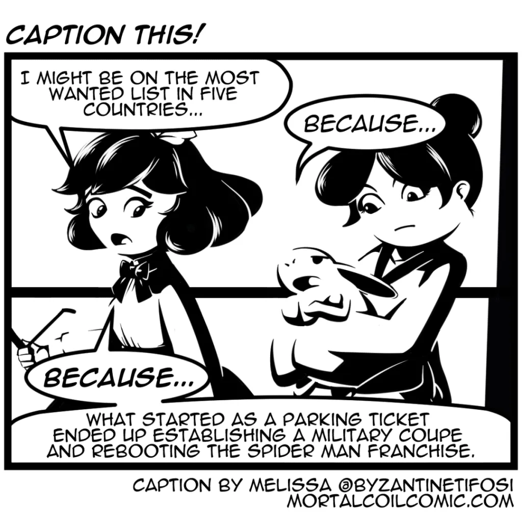 Unbelievable Caption This Entry #4 | This Mortal Coil